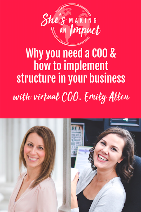 How to Scale and Add Structure To Your Business (with Virtual COO, Emily Allen): Episode 046