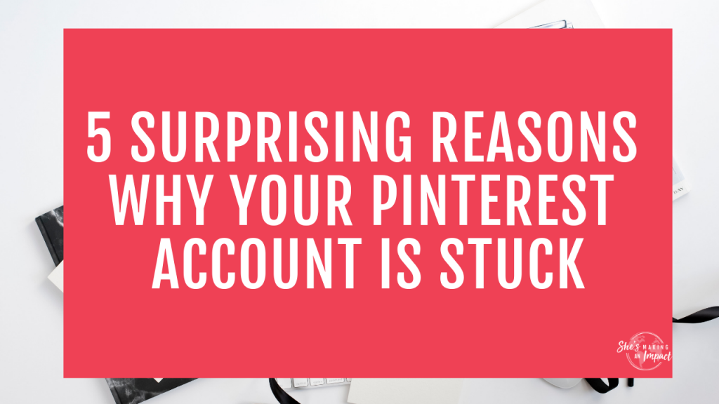 Want to learn how to use pinterest to grow your blog? If you’re serious about using Pinterest for business, you need to see if you’re making these common pinterest marketing mistakes...they are keeping you (and your pinterest account) stuck! Repin and grab my free pinterest marketing cheat sheet! #shesmakinganimpact #pinterest #onlinemarketing #blogging #bloggingtips #entrepreneur