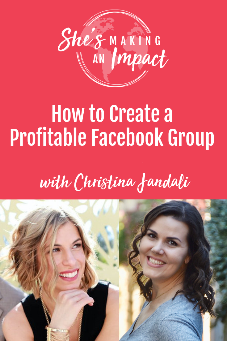 How to Create a Profitable Facebook Group (with Christina Jandali): Episode 083