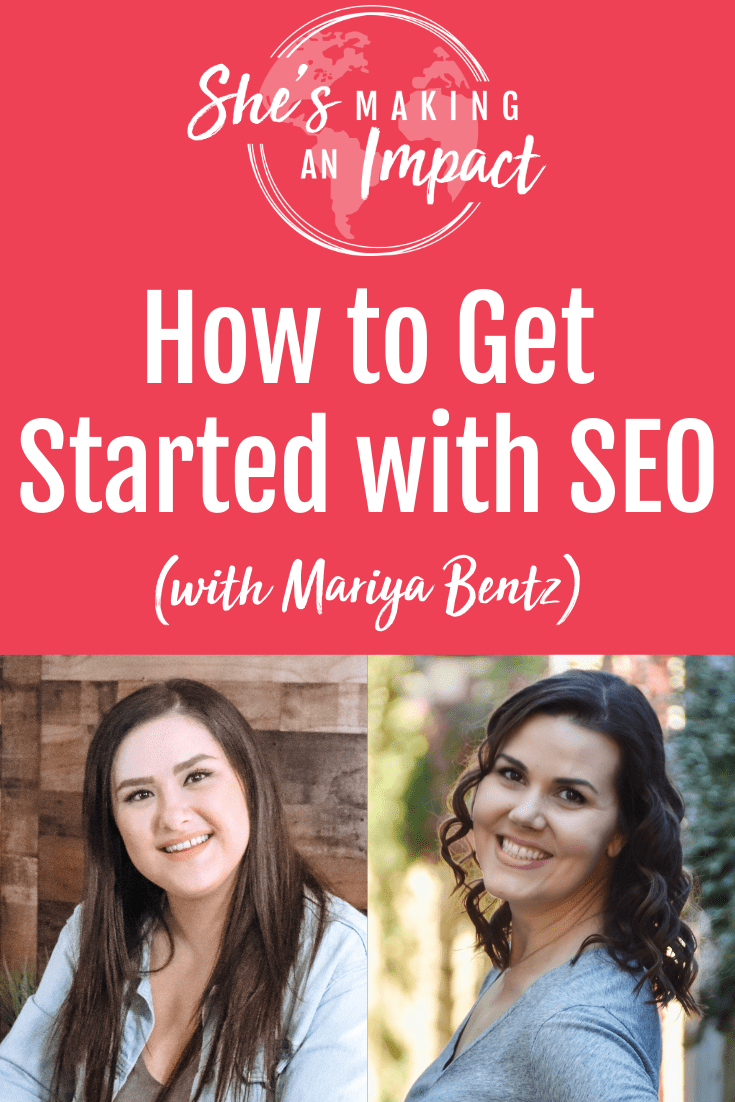 How to Get Started with SEO (with Mariya Bentz): Episode 246