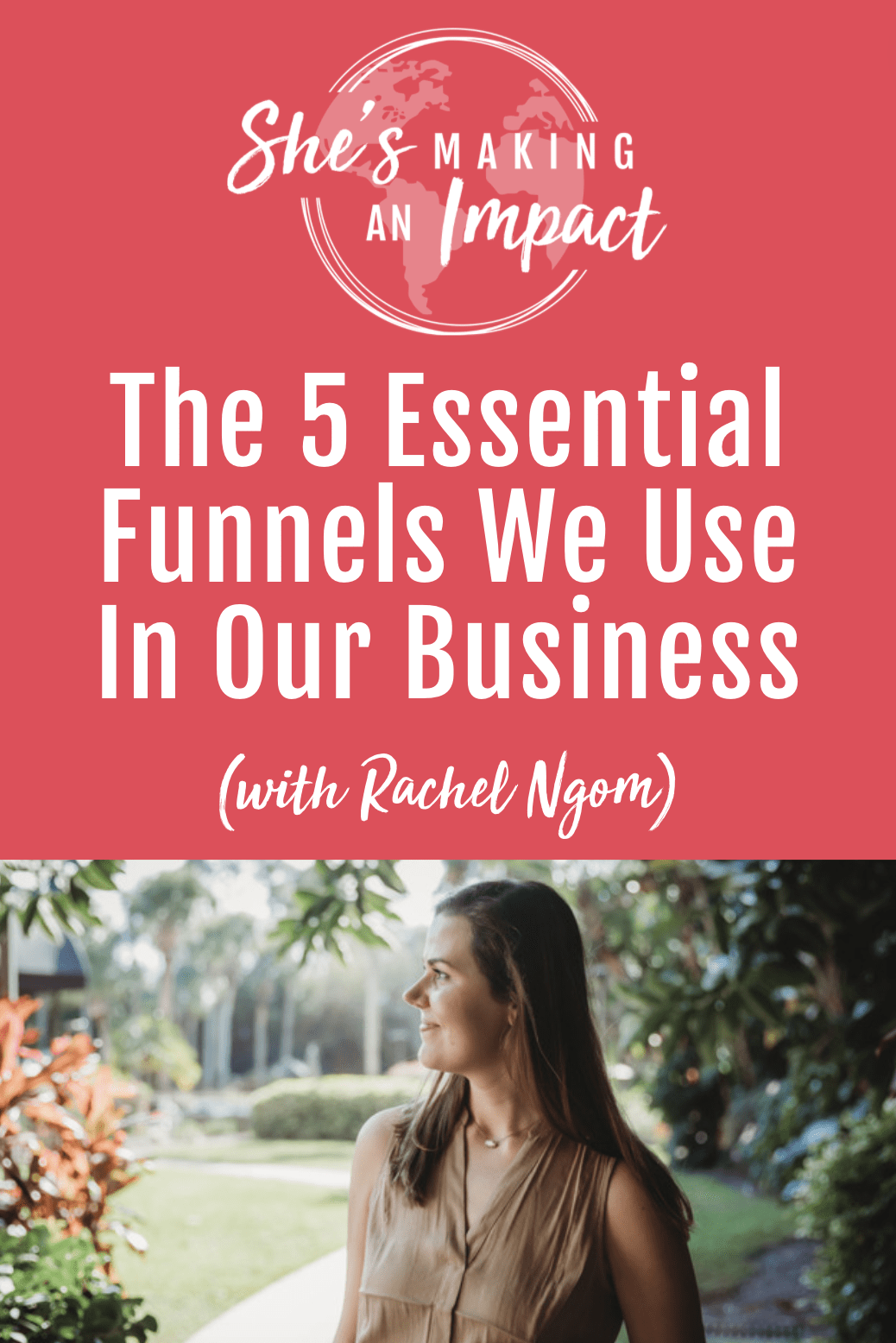 The 5 Essential Funnels We Use In Our Business: Episode 318