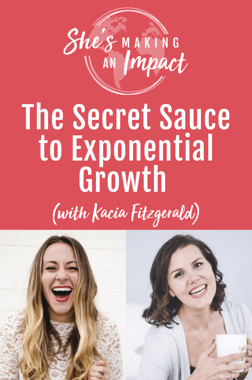 The Secret Sauce to Exponential Growth (with Kacia Fitzgerald): Episode 328