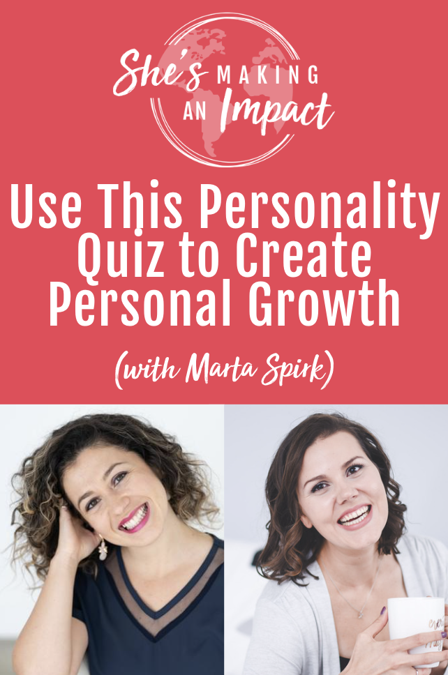 Use This Personality Quiz to Create Personal Growth (with Marta Spirk): Episode 358