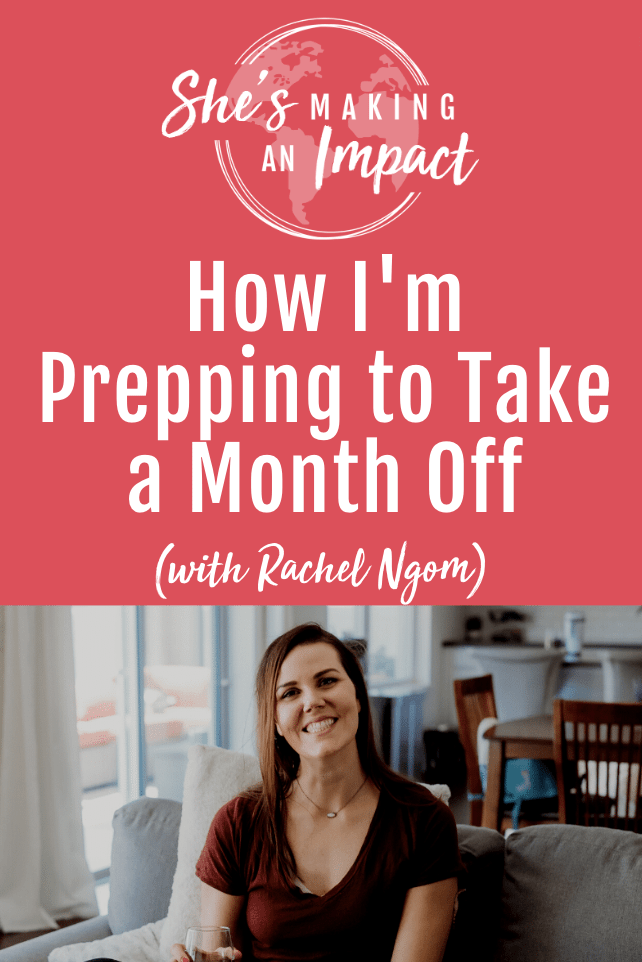 How I\'m Prepping to Take a Month Off: Episode 362