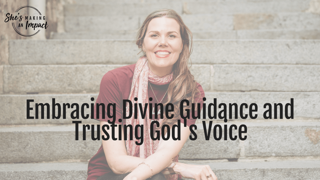 Embracing Divine Guidance and Trusting God's Voice