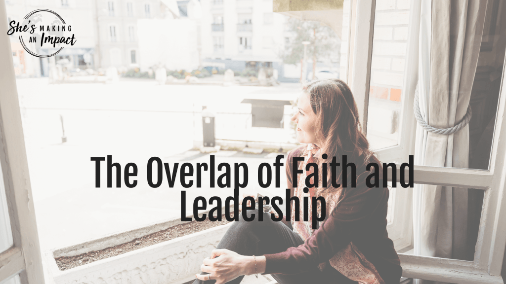 The Overlap of Faith and Leadership - Episode 414