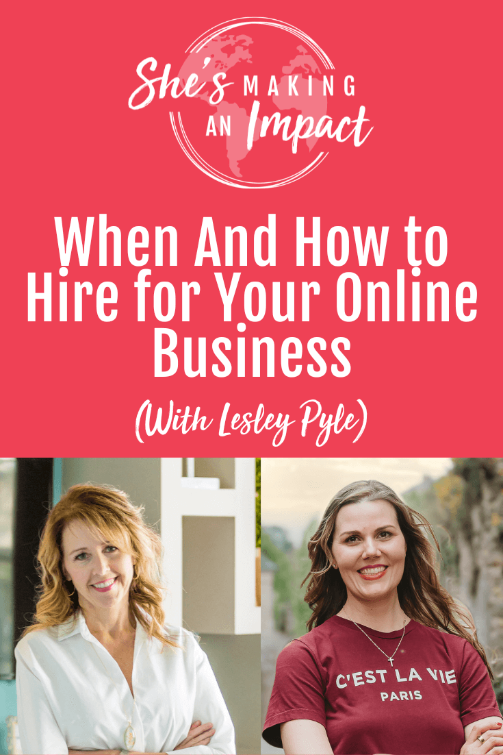 When And How to Hire for Your Online Business (With Lesley Pyle) - Episode 445