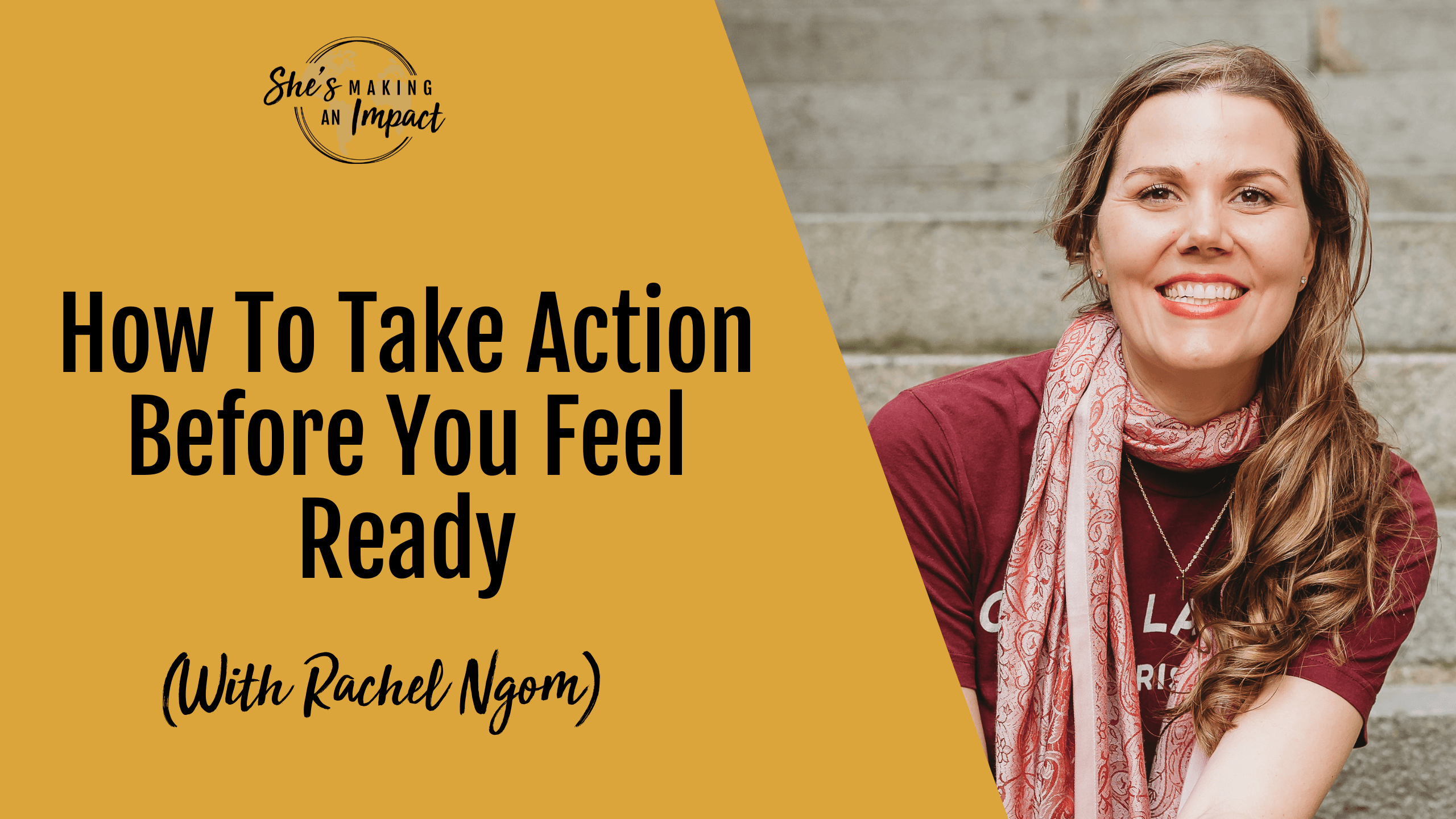 How To Take Action Before You Feel Ready - Episode 540