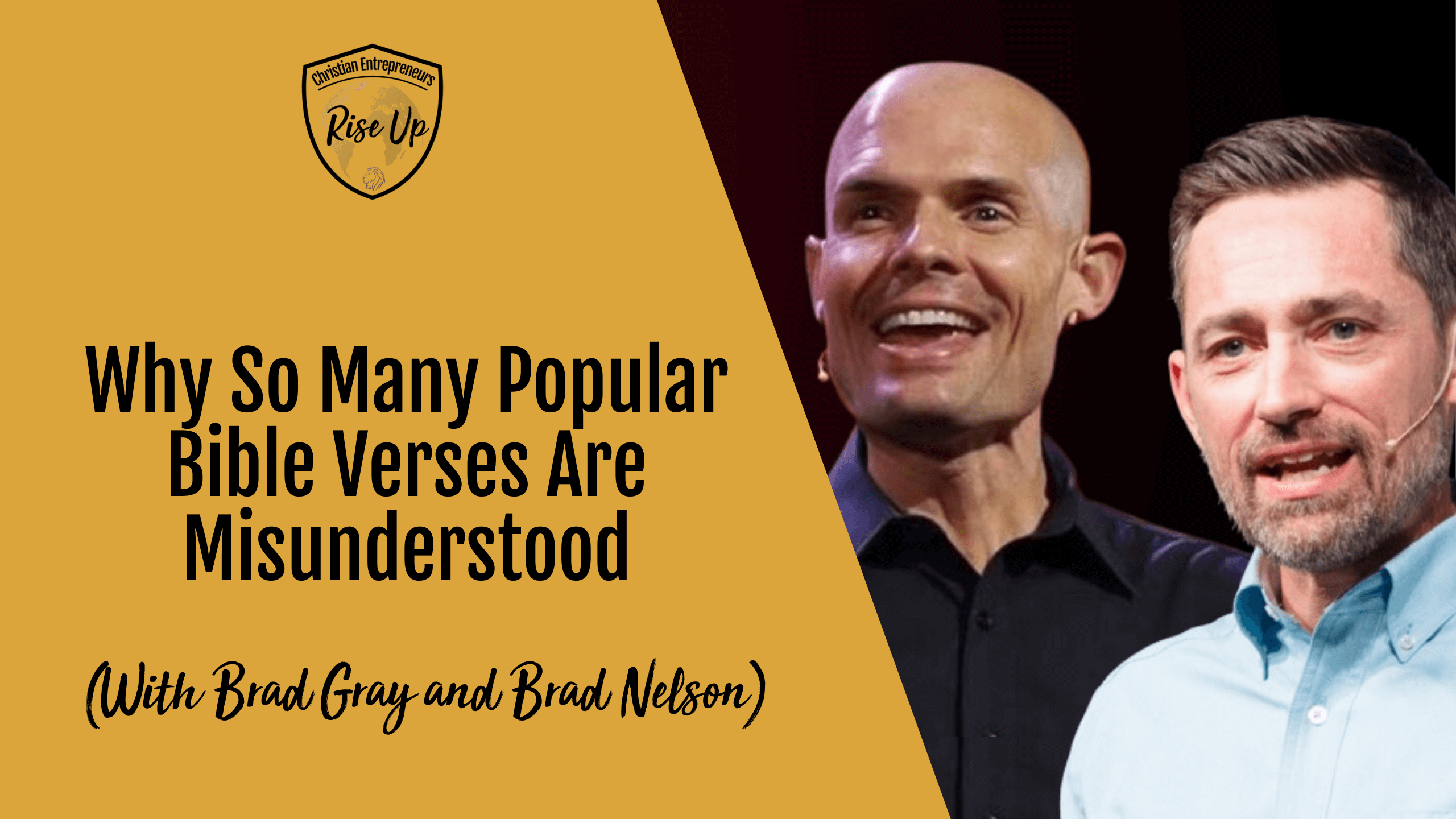 Why So Many Popular Bible Verses Are Misunderstood (with Brad Gray and Brad Nelson) - Episode 564
