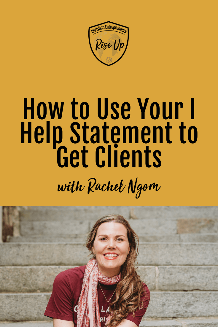 How to Use Your I Help Statement to Get Clients - Episode 560