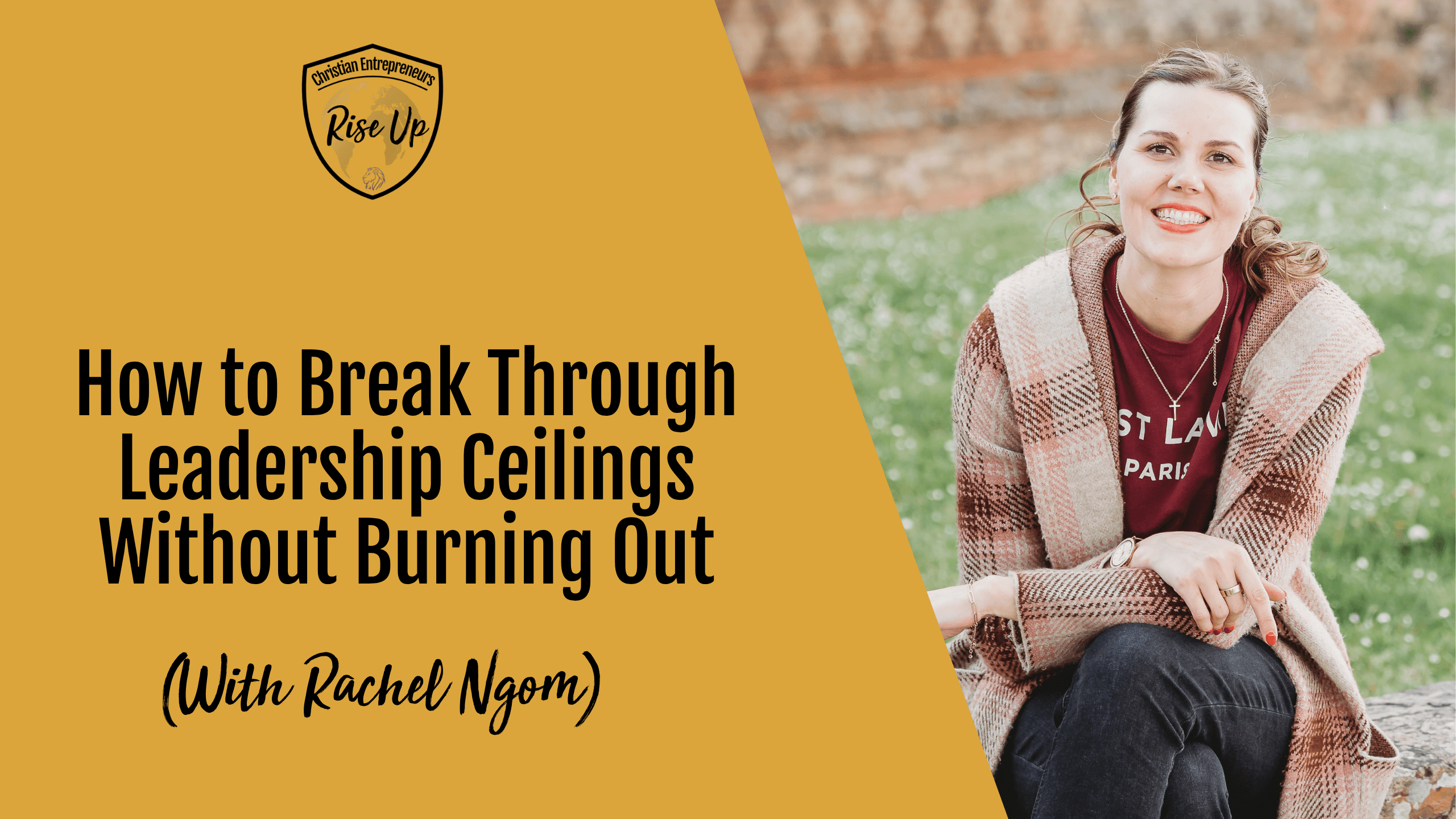How to Break Through Leadership Ceilings Without Burning Out - Episode 588