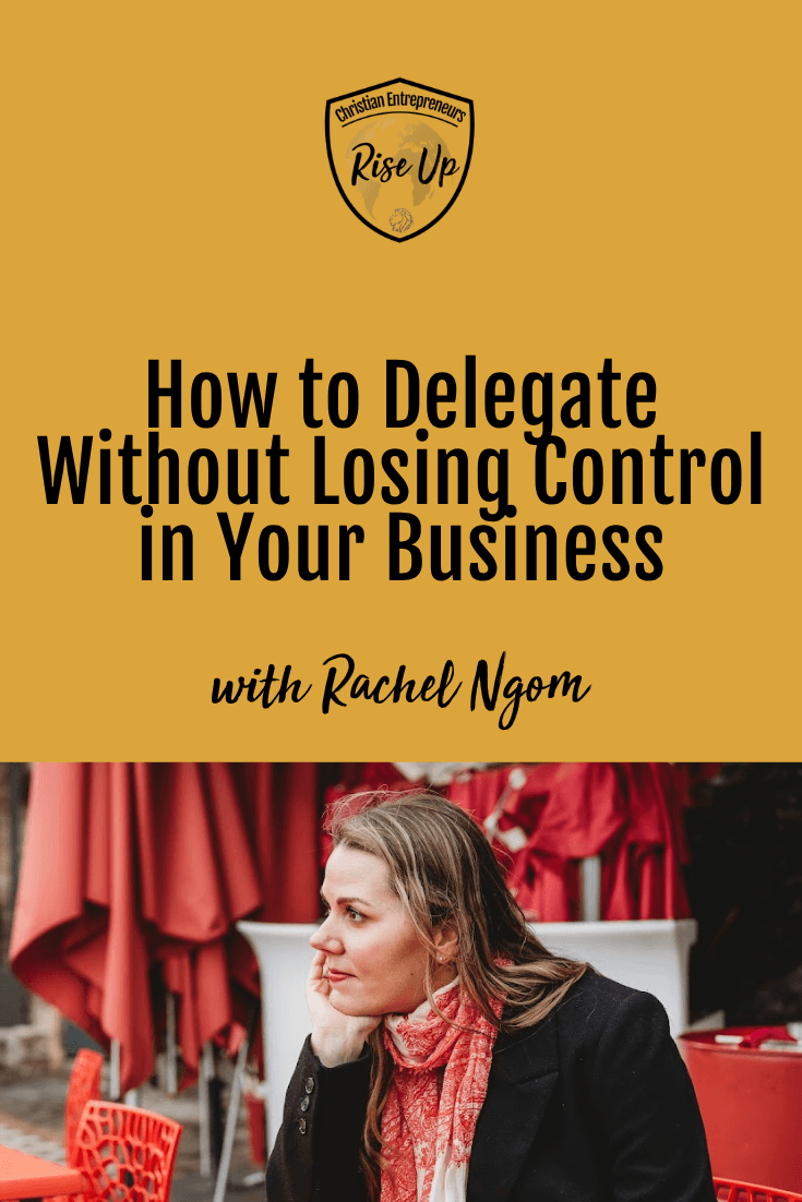 How to Delegate Without Losing Control in Your Business - Episode 592